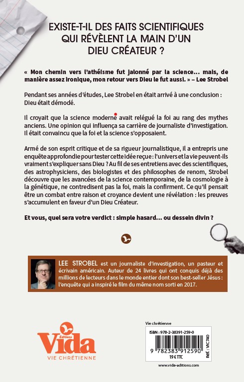 CREATEUR L'ENQUETE (LE) - UN JOURNALISTE RECHERCHE LES ARGUMENTS SCIENTIFIQUES QUI CONDUISENT A DIEU