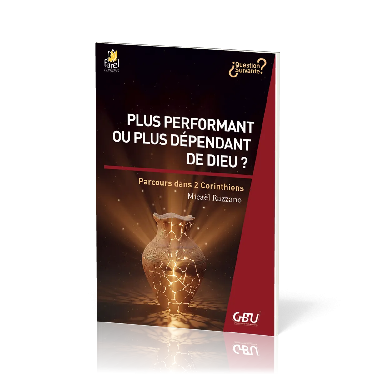 PLUS PERFORMANT OU PLUS DEPENDANT DE DIEU ? - PARCOURS DANS 2 CORINTHIENS