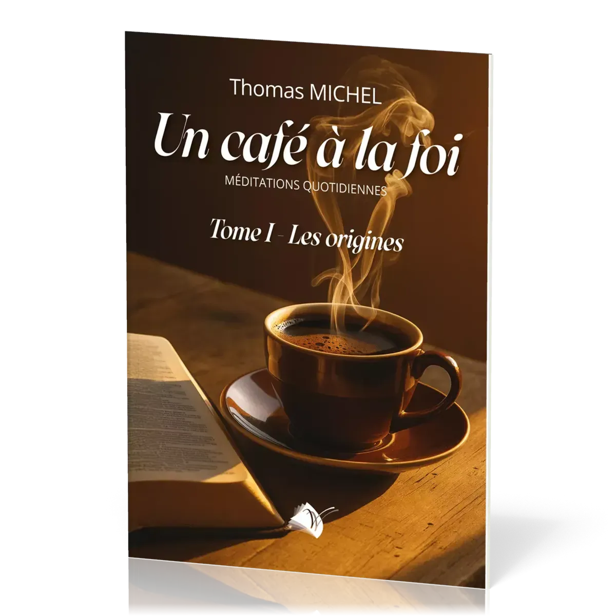 UN CAFE A LA FOI  TOME 1 ORIGINE