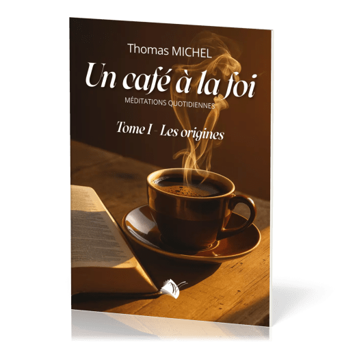 UN CAFE A LA FOI  TOME 1 ORIGINE