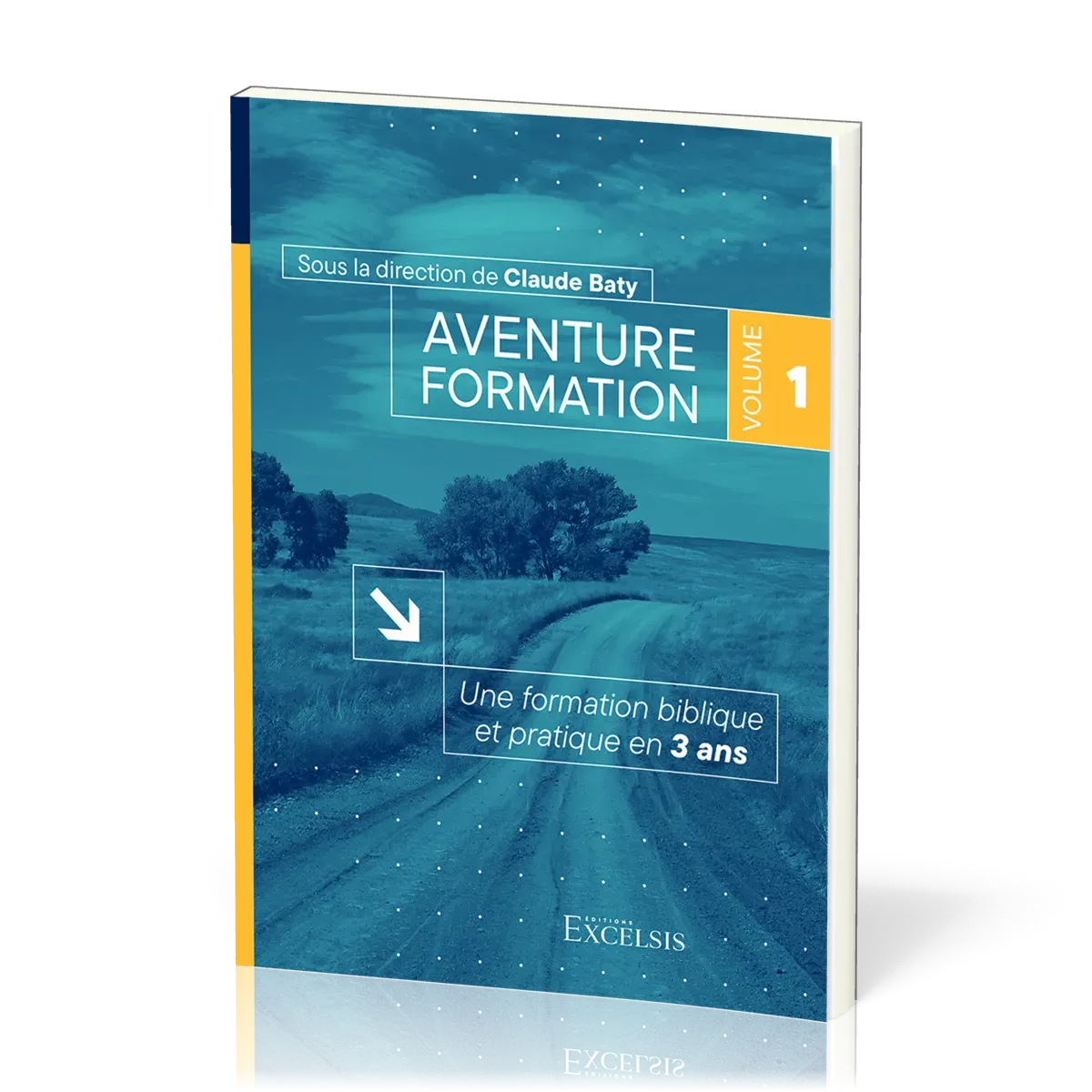 AVENTURE FORMATION 1 - UNE FORMATION BIBLIQUE ET PRATIQUE EN 3 ANS - REVISEE