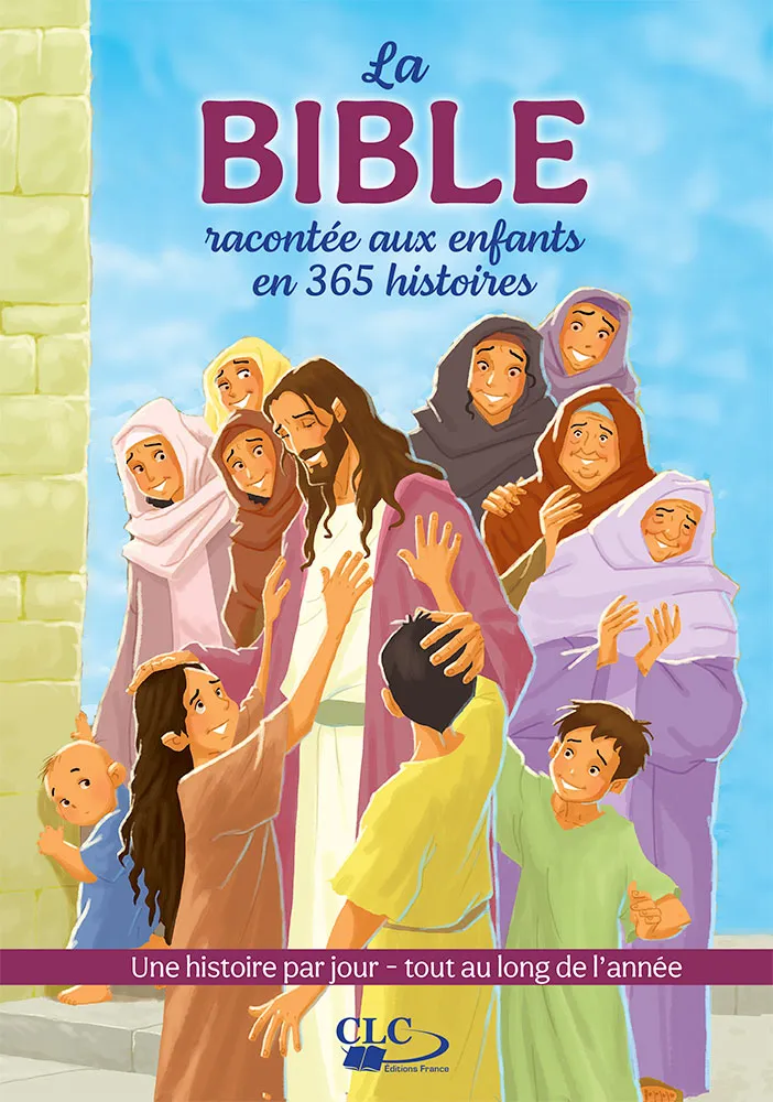 BIBLE RACONTEE AUX ENFANTS EN 365 HISTOIRES (LA) - UNE HISTOIRE PAR JOUR TOUT AU LONG DE L'ANNEE