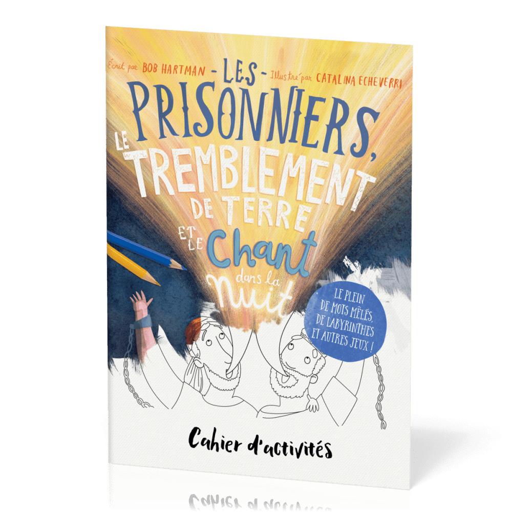 PRISONNIERS, LE TREMBLEMENT DE TERRE ET LE CHANT DANS LA NUIT (LES) - CAHIER D'ACTIVITES