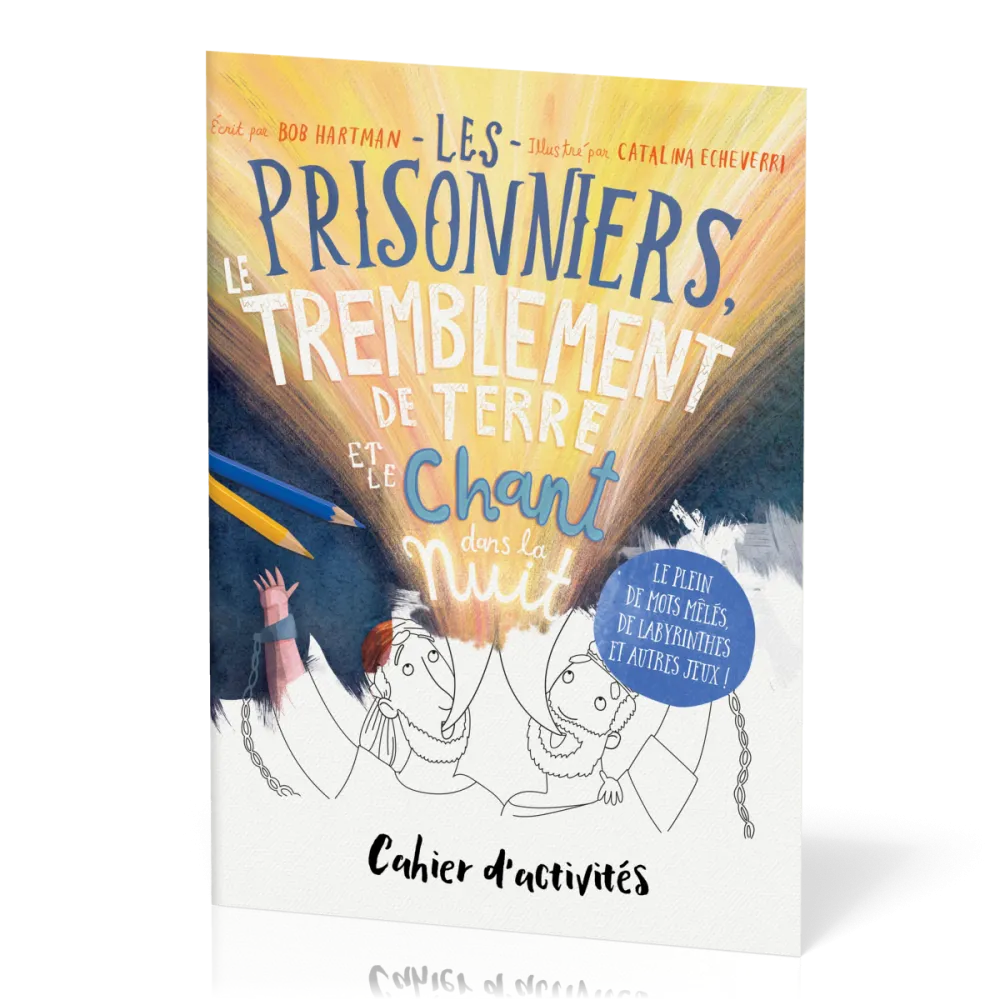 PRISONNIERS, LE TREMBLEMENT DE TERRE ET LE CHANT DANS LA NUIT (LES) - CAHIER D'ACTIVITES
