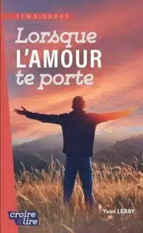 LORSQUE L'AMOUR TE PORTE