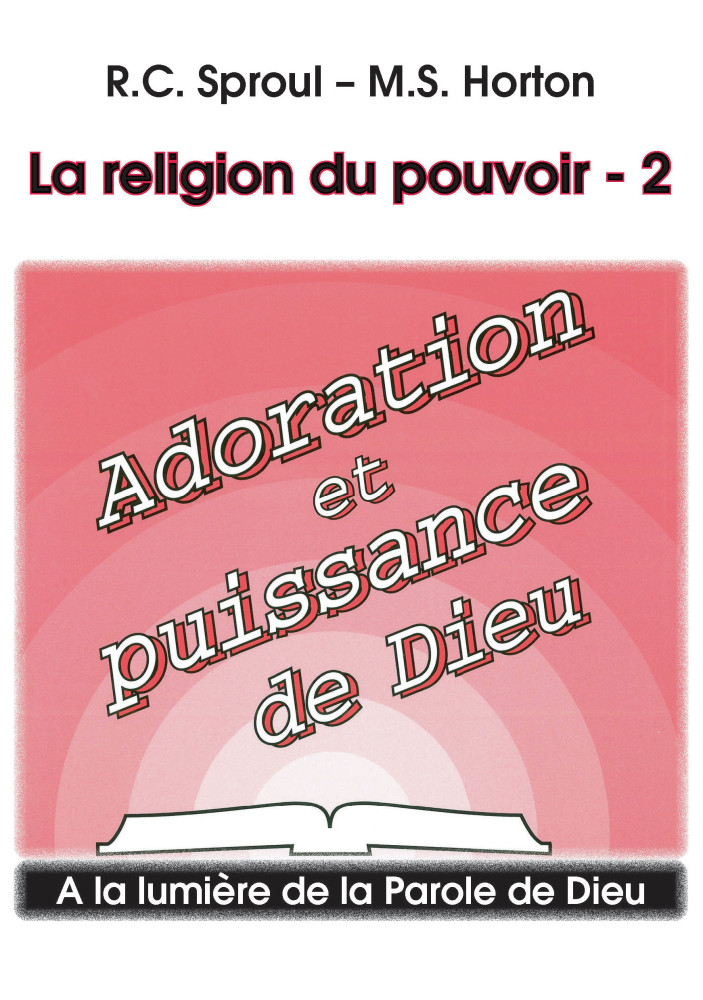 ADORATION ET PUISSANCE DE DIEU