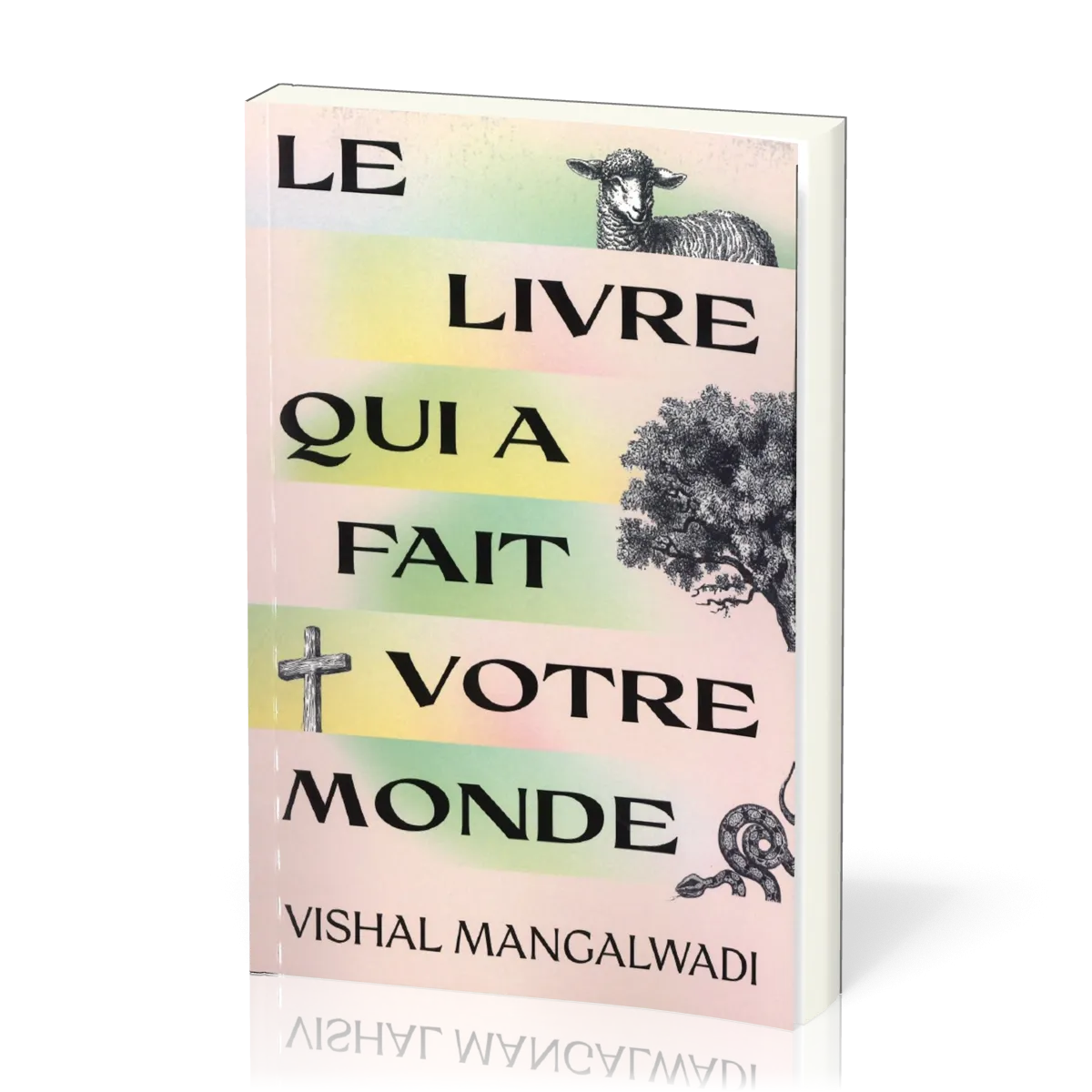 LIVRE QUI A FAIT VOTRE MONDE (LE)