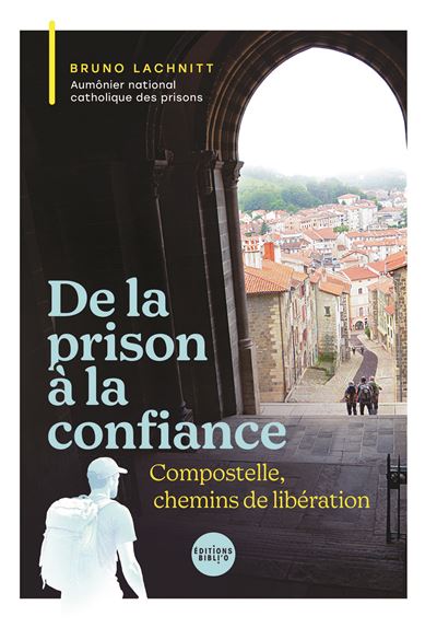 DE LA PRISON A LA CONFIANCE