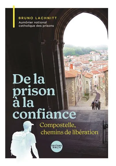 DE LA PRISON A LA CONFIANCE