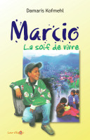 MARCIO LA SOIF DE VIVRE