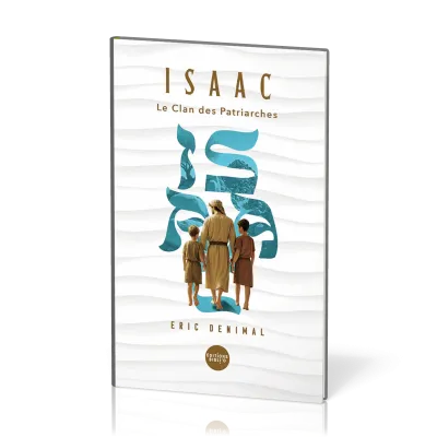ISAAC - LE CLAN DES PATRIARCHES