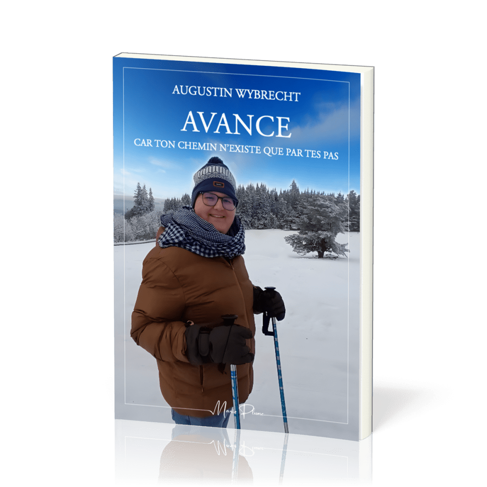 AVANCE CAR TON CHEMIN N'EXISTE QUE PAR TES PAS
