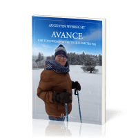 AVANCE CAR TON CHEMIN N'EXISTE QUE PAR TES PAS