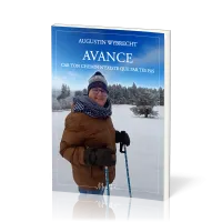 AVANCE CAR TON CHEMIN N'EXISTE QUE PAR TES PAS