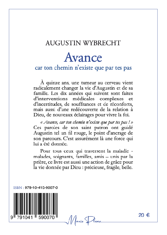 AVANCE CAR TON CHEMIN N'EXISTE QUE PAR TES PAS