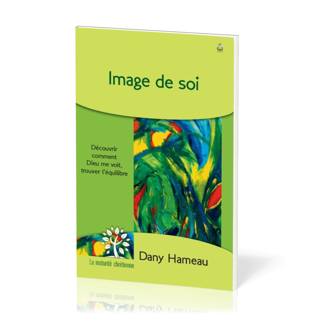 IMAGE DE SOI - ME VOIR COMME DIEU ME VOIT