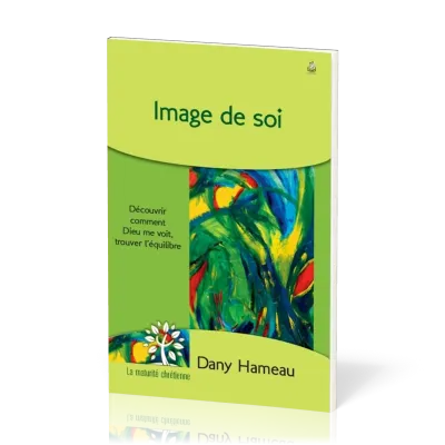 IMAGE DE SOI - ME VOIR COMME DIEU ME VOIT