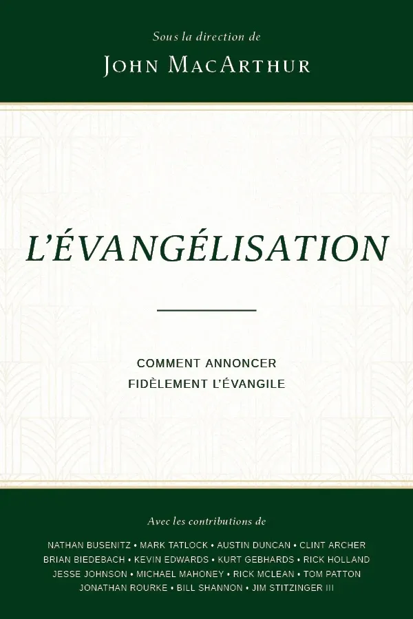 EVANGELISATION (L') - COMMENT ANNONCER FIDELEMENT L'EVANGILE