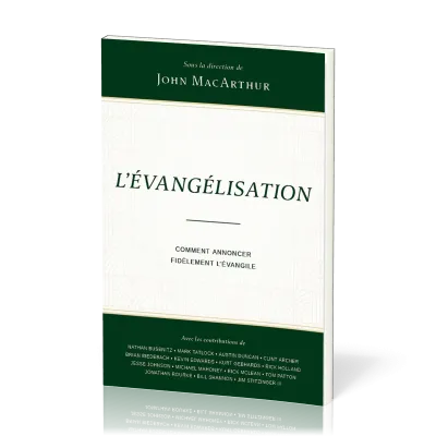 EVANGELISATION (L') - COMMENT ANNONCER FIDELEMENT L'EVANGILE