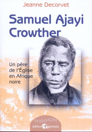 SAMUEL AJAYI CROWTHER UN PERE...