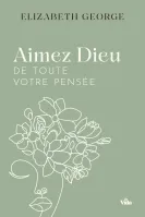 AIMEZ DIEU DE TOUTE VOTRE PENSEE