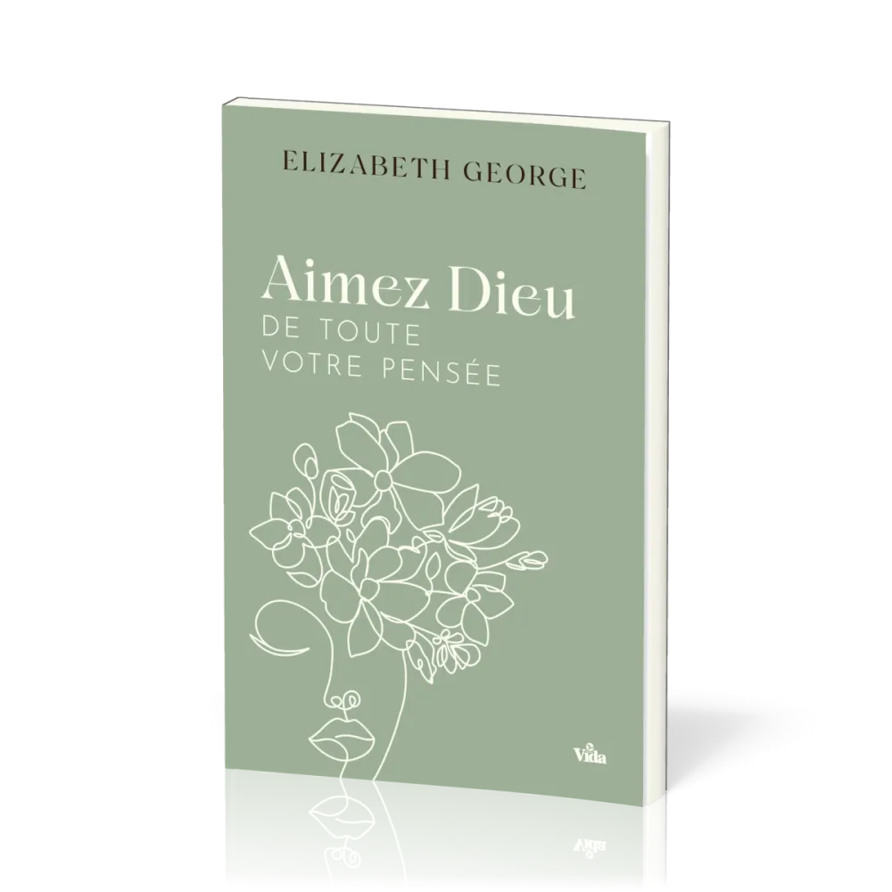 AIMEZ DIEU DE TOUTE VOTRE PENSEE