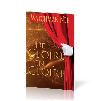 DE GLOIRE EN GLOIRE