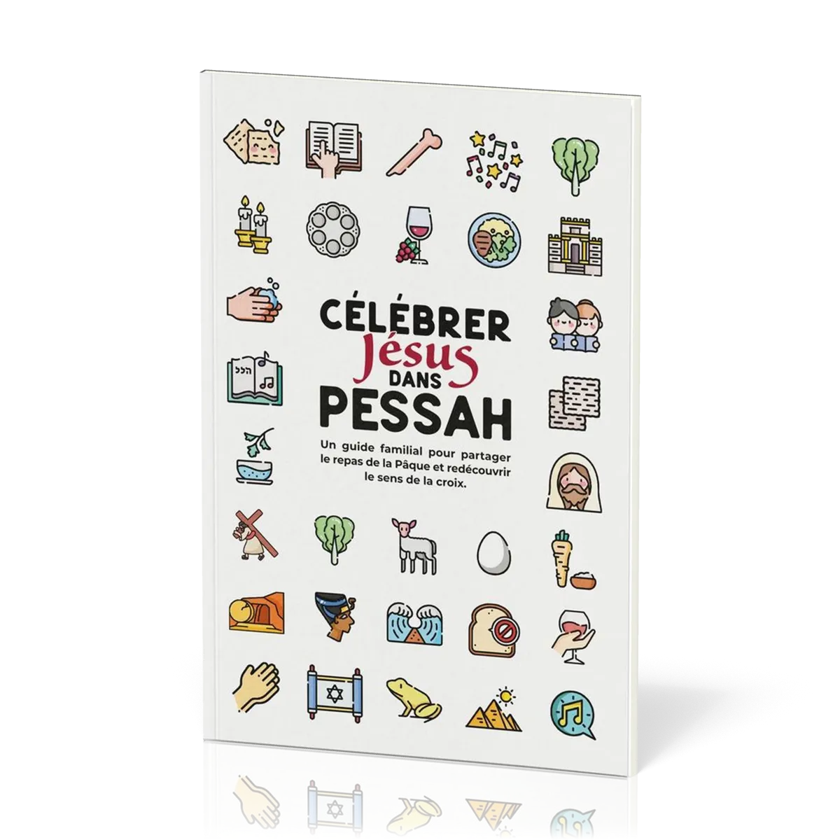 CELEBRER JESUS DANS PESSAH