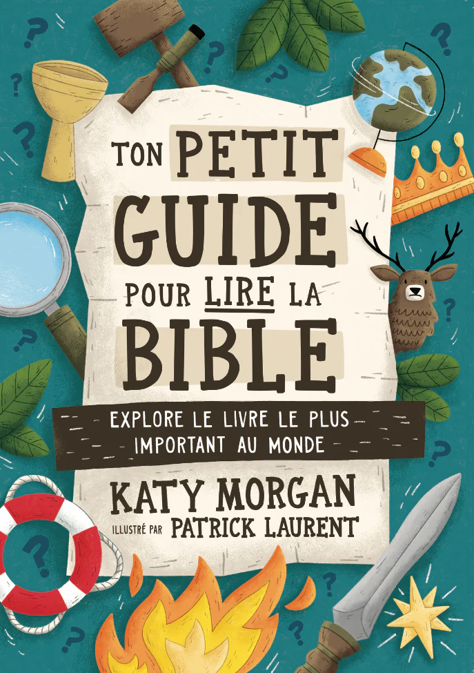 TON PETIT GUIDE POUR LIRE LA BIBLE - EXPLORE LE LIVRE LE PLUS IMPORTANT QU MONDE