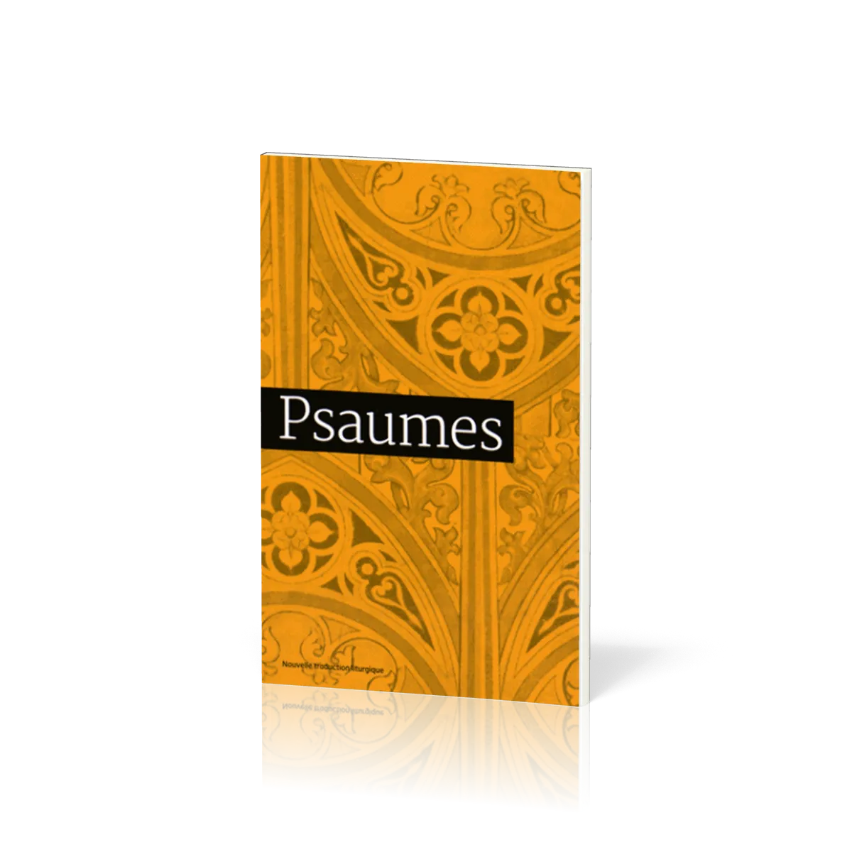 PSAUMES - NOUVELLE TRADUCTION LITURGIQUE