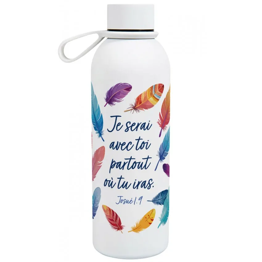 BOUTEILLE ISOTHERME "JE SERAI AVEC TOI PARTOUT OU TU IRAS"