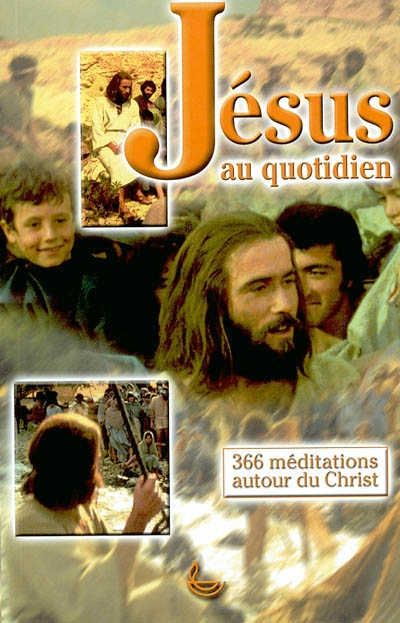 JESUS AU QUOTIDIEN - DEUXIEME EDITION