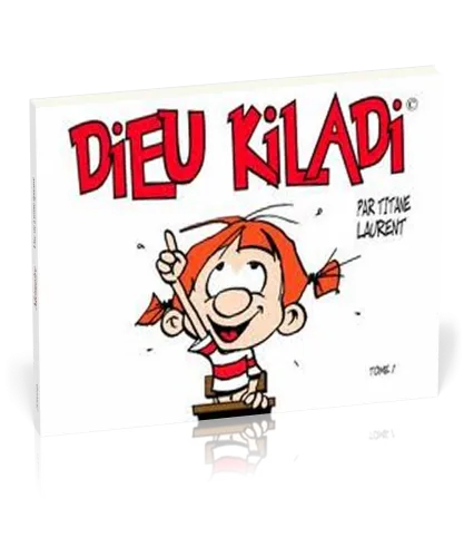 DIEU KILADI TOME 1