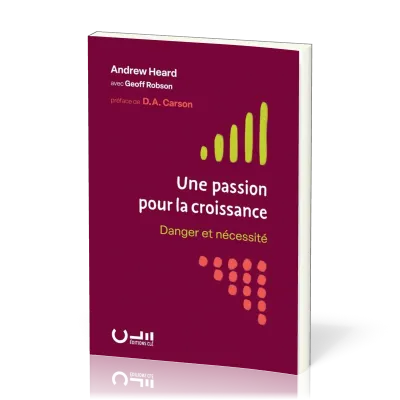 UNE PASSION POUR LA CROISSANCE - DANGER ET NECESSITE