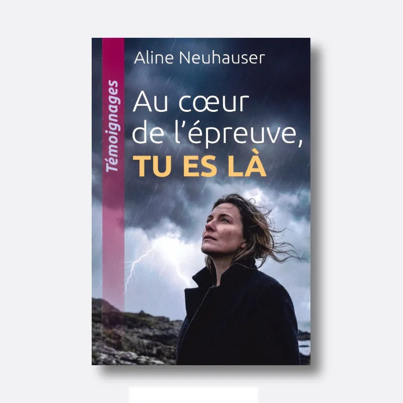 AU COEUR DE L'EPREUVE TU ES LA