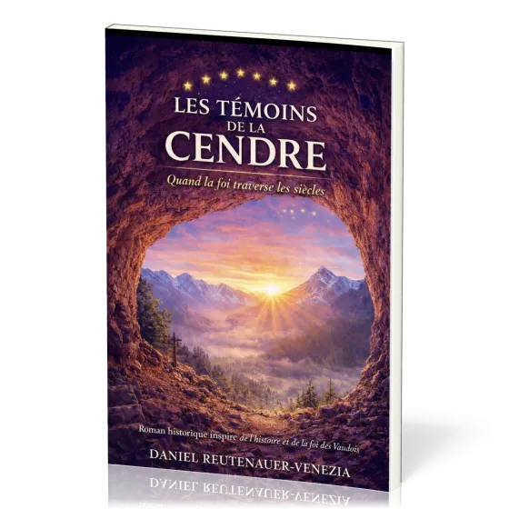 TEMOINS DE LA CENDRE (LES) - QUAND LA FOI TRAVERSE LES SIECLES