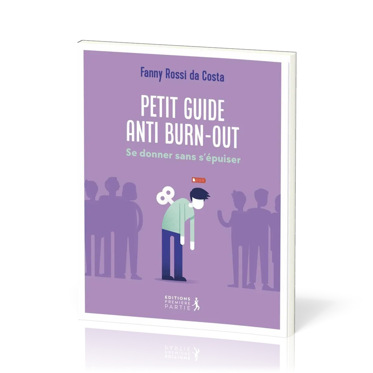 PETIT GUIDE ANTI BURN-OUT - SE DONNER SANS S'EPUISER