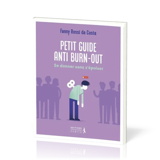 PETIT GUIDE ANTI BURN-OUT - SE DONNER SANS S'EPUISER