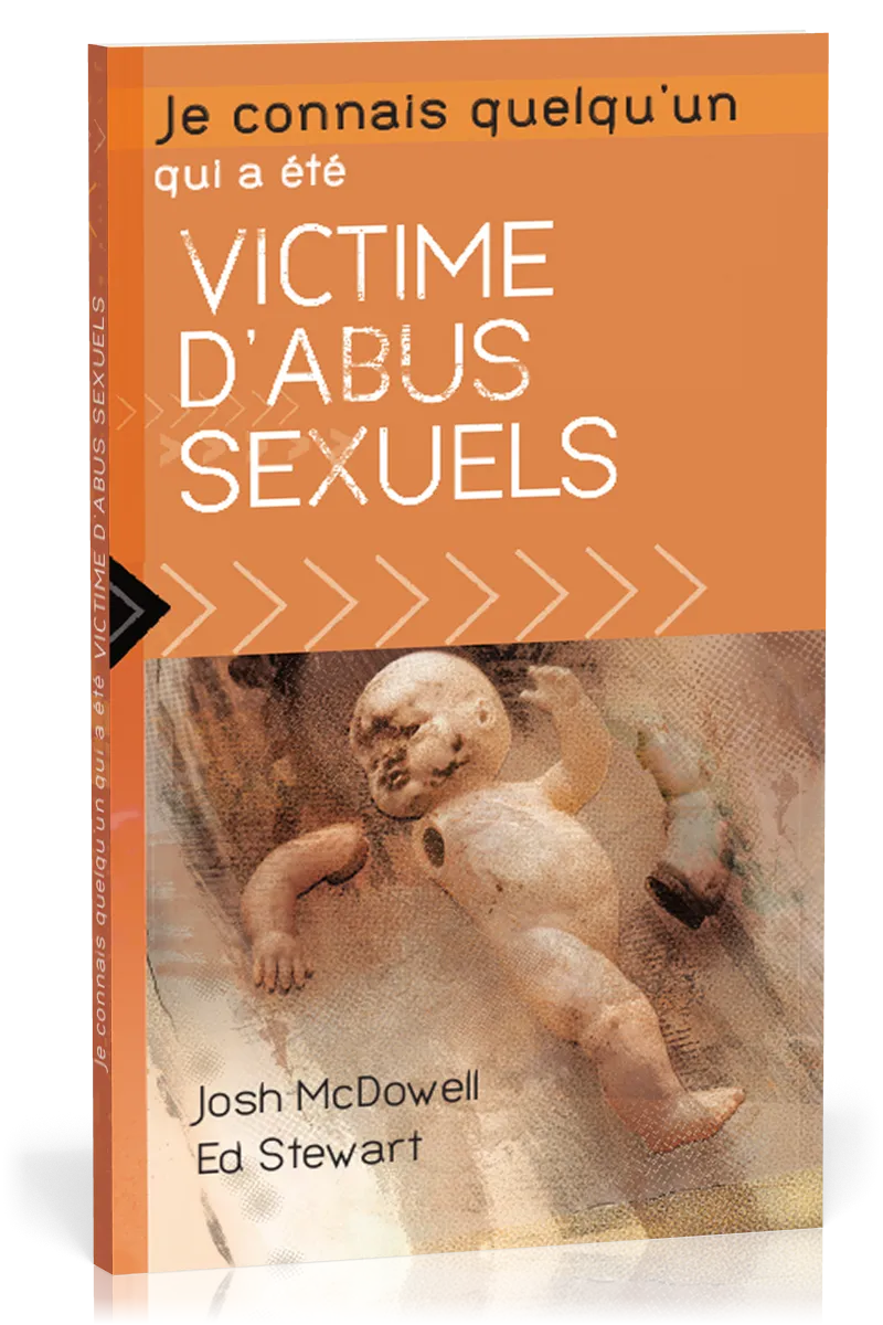 JE CONNAIS QUELQU'UN QUI A ETE VICTIME D'ABUS SEXUELS
