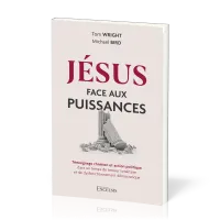 JESUS FACE AUX PUISSANCES - TEMOIGNAGE CHRETIEN ET ACTION POLITIQUE - DANS UN TEMPS DE TERREUR TOTAL