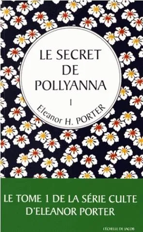 SECRET DE POLLYANNA T1