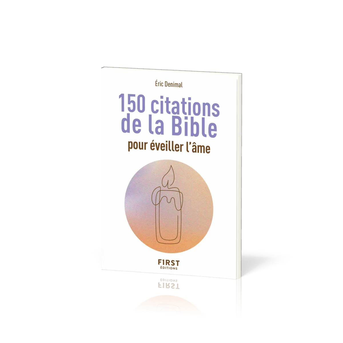 PETIT LIVRE DES 150 CITATIONS DE LA BIBLE (LE) - POUR EVEILLER L'AME