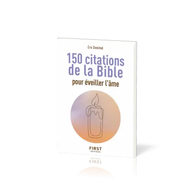 PETIT LIVRE DES 150 CITATIONS DE LA BIBLE (LE) - POUR EVEILLER L'AME