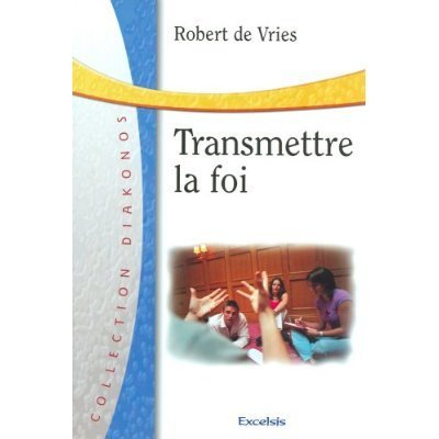 TRANSMETTRE LA FOI