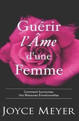GUERIR L'AME D'UNE FEMME