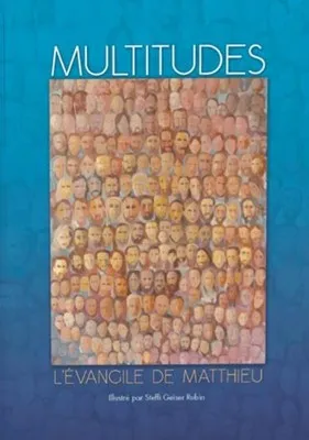 MULTITUDES - EVANGILE DE MATTHIEU