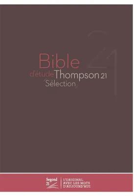 BIBLE SEGOND 21 D'ETUDE THOMPSON 21 SELECTION RIGIDE