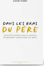 DANS LES BRAS DU PERE