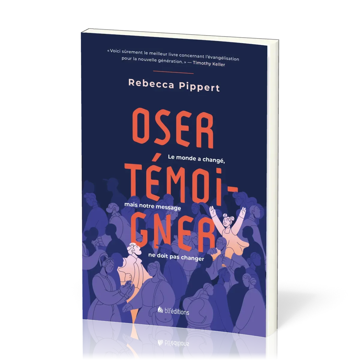 OSER TEMOIGNER - LE MONDE A CHANGE, MAIS NOTRE MESAGE NE DOIT PAS CHANGER