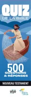 QUIZZ DE LA BIBLE - NOUVEAU TESTAMENT - 500 QUESTIONS ET REPONSES